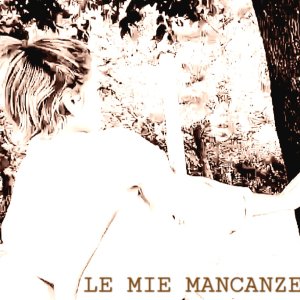 Patrizia Ricchiuti e Miriam Bonaccorso in LE MIE MANCANZE