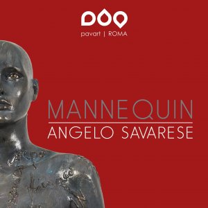Mannequin, Art Exhibition by Angelo Saverese