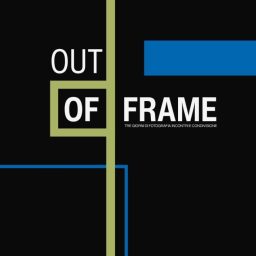 OUT OF FRAME - Tre giorni di fotografia, incontri e condivisione