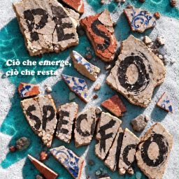 PESO SPECIFICO - Ciò che emerge, ciò che resta