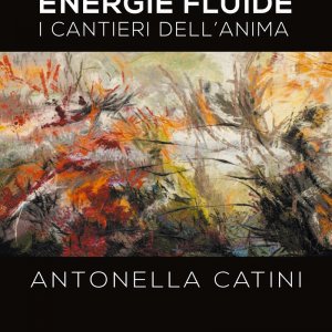 Energie Fluide - Mostra personale di Antonella Catini - Testo in catalogo Philippe Daverio - Museo Ara Pacis