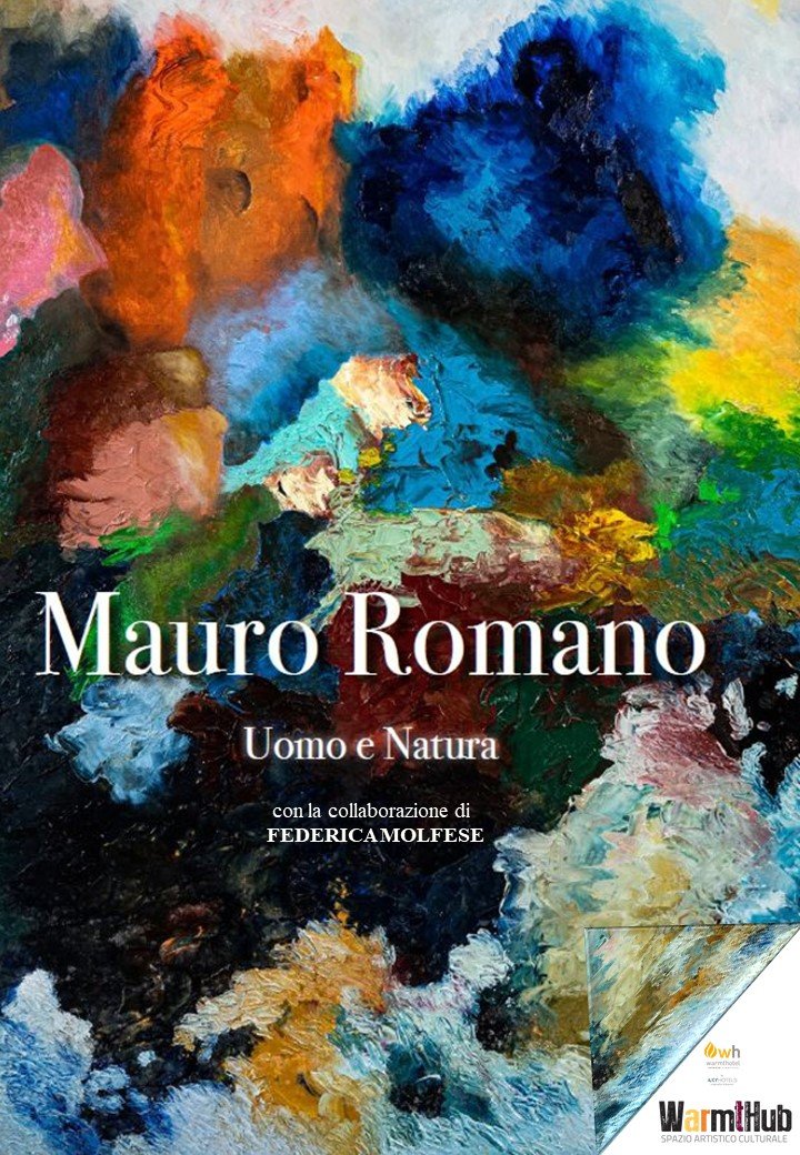 Uomo e Natura un'esposizione artistica di Mauro Romano 